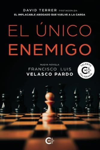 ÚNICO ENEMIGO, EL | 9788410191280 | LUIS VELASCO PARDO , FRANCISCO