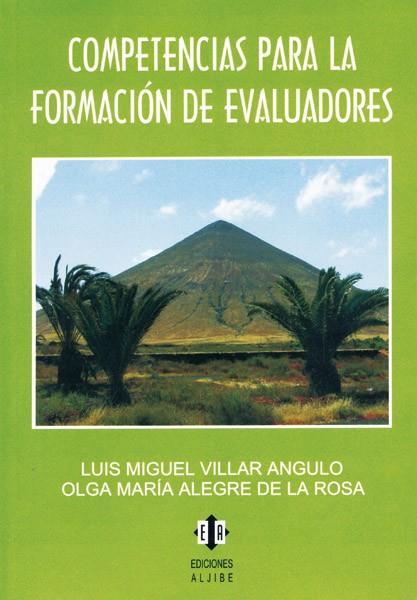 COMPETENCIAS PARA LA FORMACIÓN DE EVALUADORES | 9788497003568 | VILLAR ANGULO, LUIS MIGUEL / ALEGRE DE LA ROSA, OLGA MARÍA