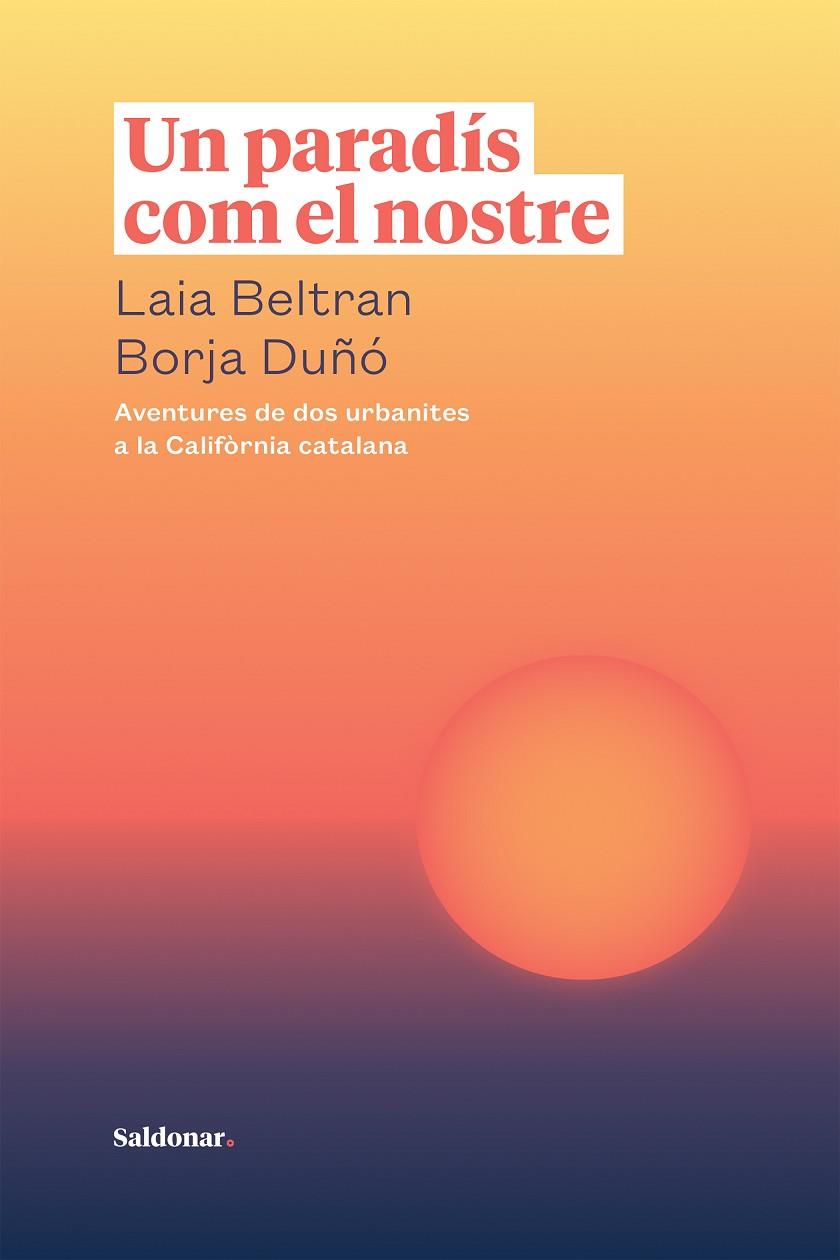 PARADÍS COM EL NOSTRE, UN | 9788417611866 | BELTRAN, LAIA / DUÑO, BORJA