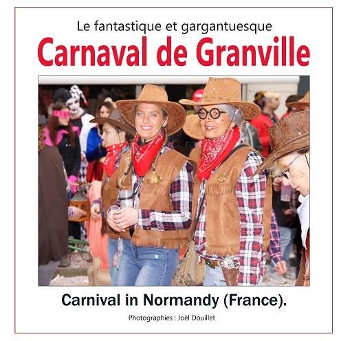 LE FANTASTIQUE ET GARGANTUESQUE CARNAVAL DE GRANVILLE | 9782322206469 | DOUILLET, JOEL