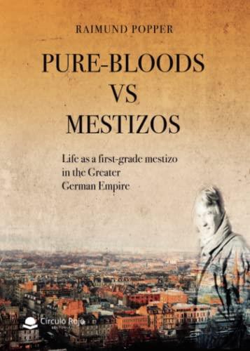PURE-BLOODS VS MESTIZOS | 9788411458283 | POPPER, RAIMUND