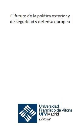 FUTURO DE LA POLÍTICA EXTERIOR Y DE SEGURIDAD Y DEFENSA EUROPEA, EL | 9788489552203 | GARRIDO REBOLLEDO, VICENTE