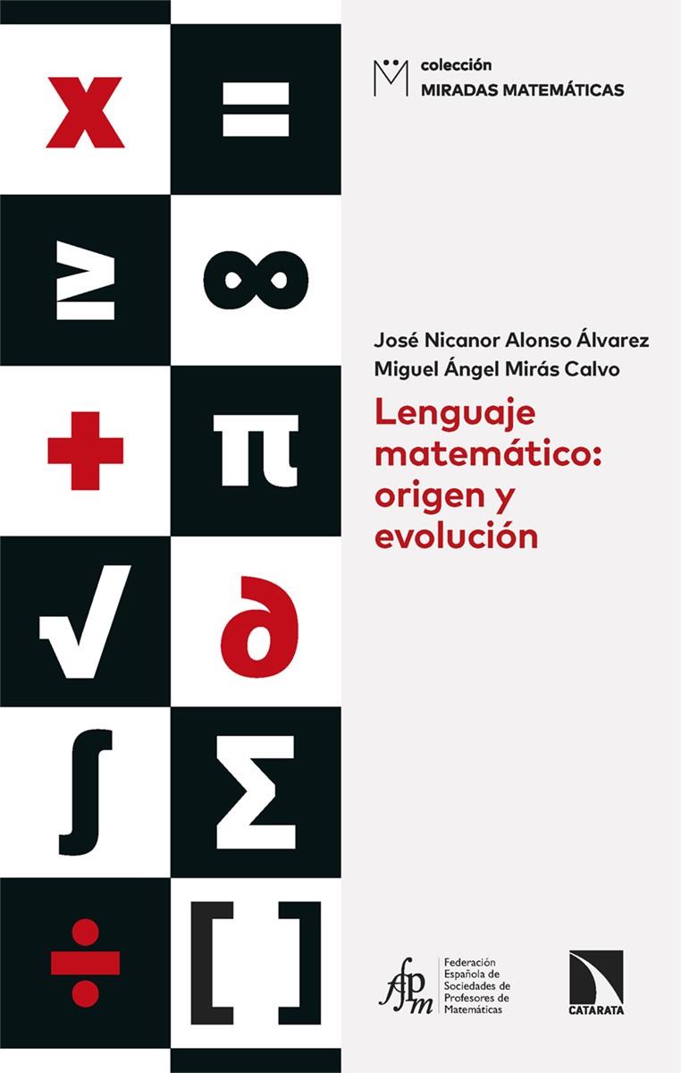 LENGUAJE MATEMÁTICO : ORIGEN Y EVOLUCIÓN | 9788410677104 | ALONSO ÁLVAREZ, JOSÉ N. / MIRÁS CALVO, MIGUEL A.