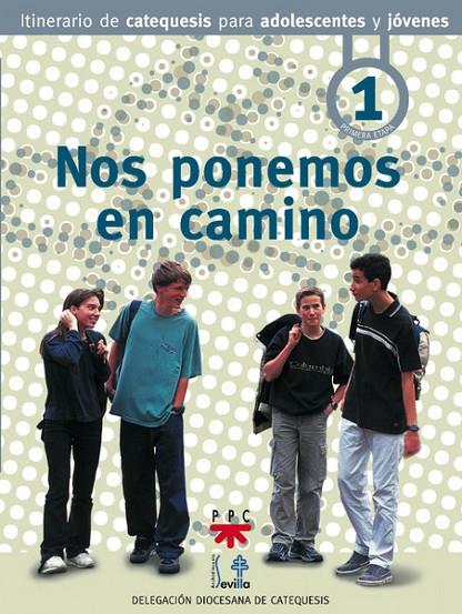 NOS PONEMOS EN CAMINO | 9788428813921 | DELEGACIÓN DIOCESANA DE CATEQUESIS DE SEVILLA