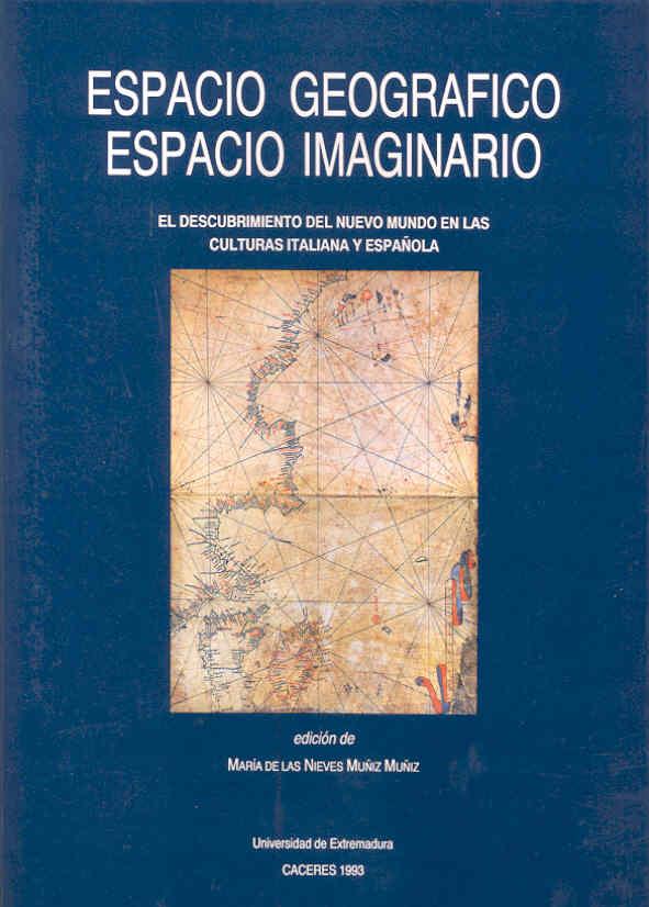 ESPACIO GEOGRÁFICO. ESPACIO IMAGINARIO. EL DESCUBRIMIENTO DEL NUEVO MUNDO EN LAS CULTURAS ITALIANA Y ESPAÑOL | 9788477231547 | VARIOS AUTORES