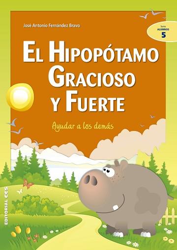 HIPOPOTAMO GRACIOSO Y FUERTE, EL | 9788483165737 | FERNÁNDEZ BRAVO