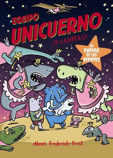 EQUIPO UNICUERNO 03. LA GUERRA DE LOS DIENTES | 9791388034374 | FREDERICK-FROST, ALEXIS