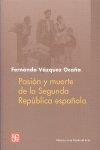 PASIÓN Y MUERTE DE LA SEGUNDA REPÚBLICA ESPAÑOLA | 9788437506142 | VÁZQUEZ OCAÑA, FERNANDO