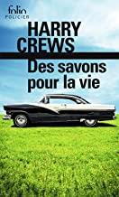 DES SAVONS POUR LA VIE | 9782072747830 | CREWS, HARRY