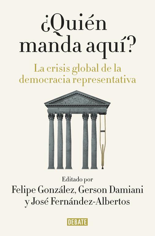 ¿QUIÉN MANDA AQUÍ? | 9788499927176 | GONZALEZ, FELIPE / FERNANDEZ-ALBERTOS, JOSÉ / DAMIANI, GERSON