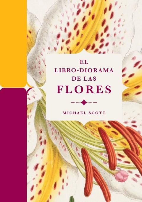 LIBRO-DIORAMA DE LAS FLORES, EL | 9788410380127 | SCOTT, MICHAEL
