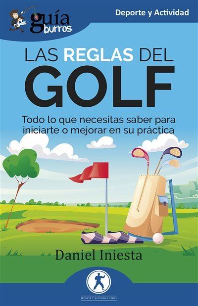 GUÍABURROS : LAS REGLAS DEL GOLF | 9791387539412 | INIESTA, DANIEL