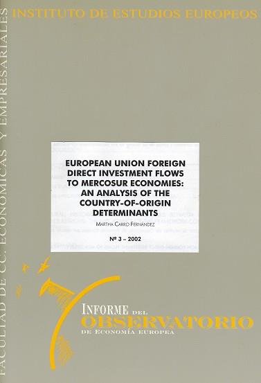 EUROPEAN UNION FOREING DIRECT INVESTMENT FLOWS TO MERCOSUR ECONOMIES | 9788495219718 | CARRO FERNÁNDEZ, MARTHA