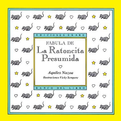 FÁBULA DE LA RATONCITA PRESUMIDA | 9789802570744 | NAZOA, AQUILES