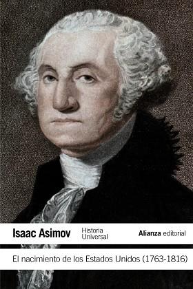 NACIMIENTO DE LOS ESTADOS UNIDOS (1763-1816), EL | 9788420609706 | ASIMOV, ISAAC