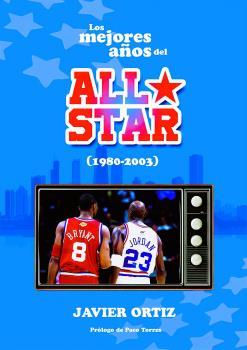 MEJORES AÑOS DEL ALL STAR (1980 - 2003), LOS | 9788415448846 | ORTIZ, JAVIER