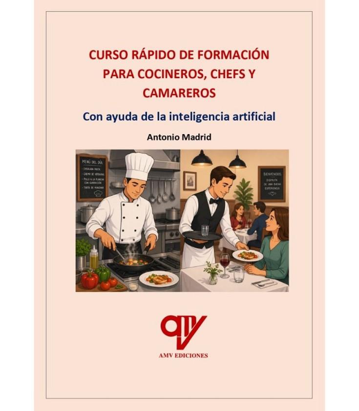 CURSO RAPIDO DE FORMACIÓN PARA COCINEROS, CHEFS Y CAMAREROS | 9791399213126 | MADRID VICENTE, ANTONIO
