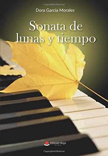 SONATA DE LUNAS Y TIEMPO | 9788491948964 | GARCÍA MORALES, DORA