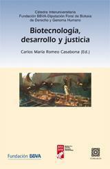 BIOTECNOLOGIA, DESARROLLO Y JUSTICIA | 9788498363562 | ROMEO CASABONA, CARLOS MARIA