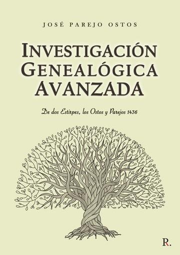 INVESTIGACIÓN GENEALÓGICA AVANZADA DE DOS ESTIRPES | 9788418686177 | PAREJO, JOSÉ