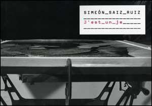 SIMEÓN SAIZ RUIZ. J'EST UN JE | 9788437070322 | SAIZ RUIZ, SIMEÓN