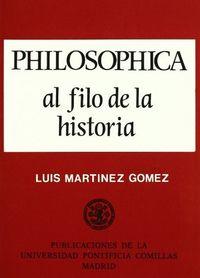 PHILOSOPHICA. AL FILO DE LA HISTORIA | 9788485281657 | MARTÍNEZ GÓMEZ, LUIS