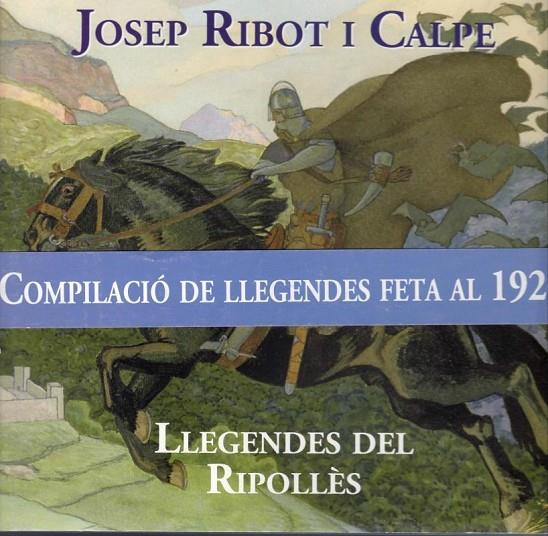 LLEGENDES DEL RIPOLLES | 9999900001648 | RIBOT I CALPE, J.