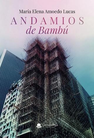 ANDAMIOS DE BAMBÚ | 9791370234010 | AMOEDO LUCAS, MARIA ELENA