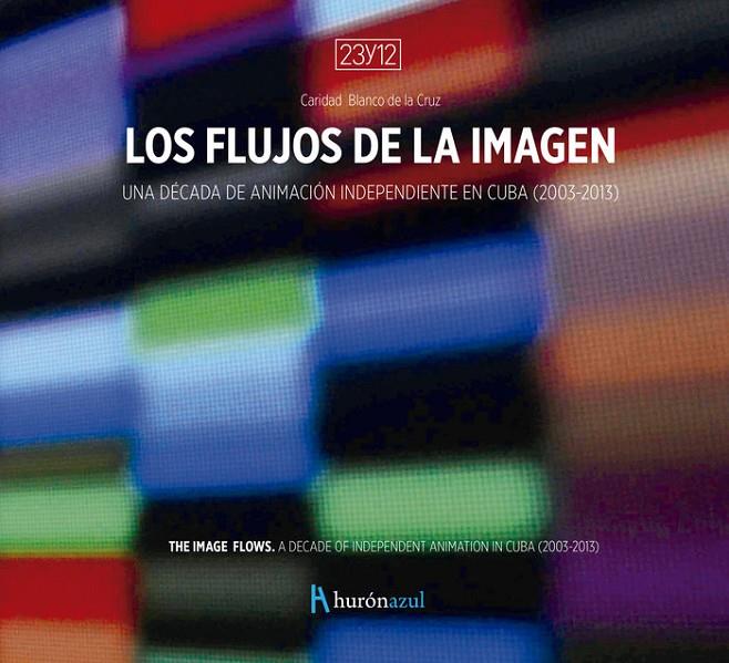 FLUJOS DE LA IMAGEN, LOS | 9788412016567 | BLANCO DE LA CRUZ, CARIDAD