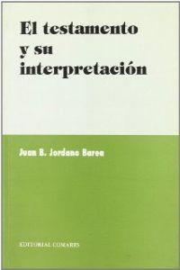 TESTAMENTO Y SU INTERPRETACION, EL | 9788481518993 | JORDANO BAREA, JUAN B.