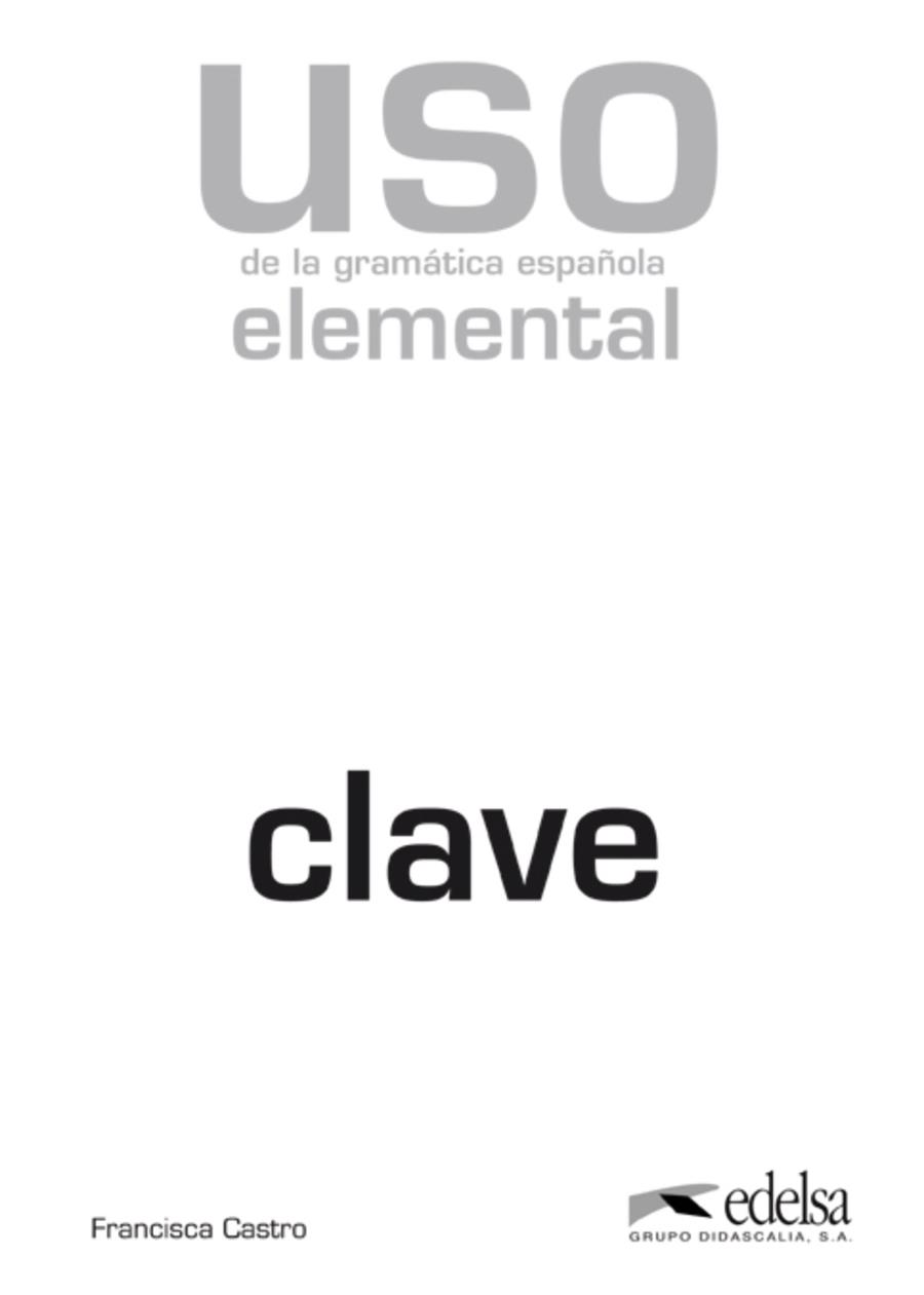 USO DE LA GRAMÁTICA ELEMENTAL - LIBRO DE CLAVES | 9788477117117 | CASTRO VIUDEZ, FRANCISCA