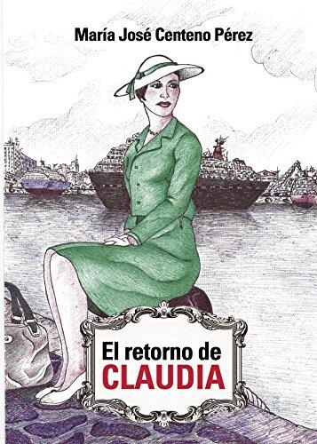 RETORNO DE CLAUDIA, EL | 9788415935575 | CENTENO PÉREZ, MARÍA JOSÉ