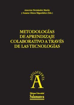 METODOLOGÍAS DE APRENDIZAJE COLABORATIVO A TRAVÉS DE LAS TECNOLOGÍAS | 9788490120439 | HERNANDEZ MARTIN, AZUCENA