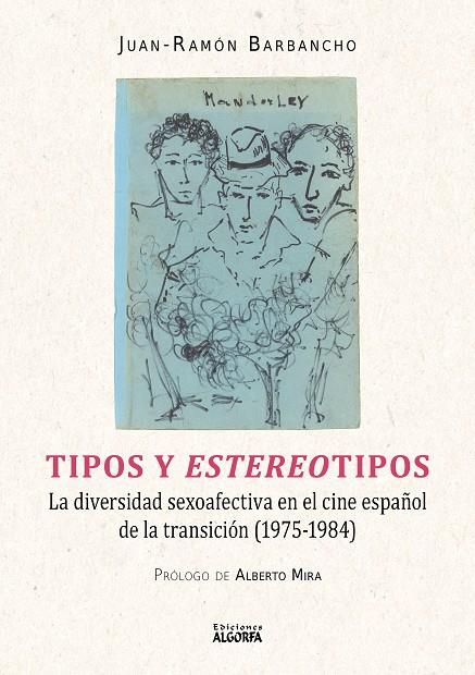 TIPOS Y ESTEREOTIPOS. LA DIVERSIDAD SEXO AFECTIVA EN EL CINE | 9791399034073 | BARBANCHO RODRIGUEZ, JUAN RAMON