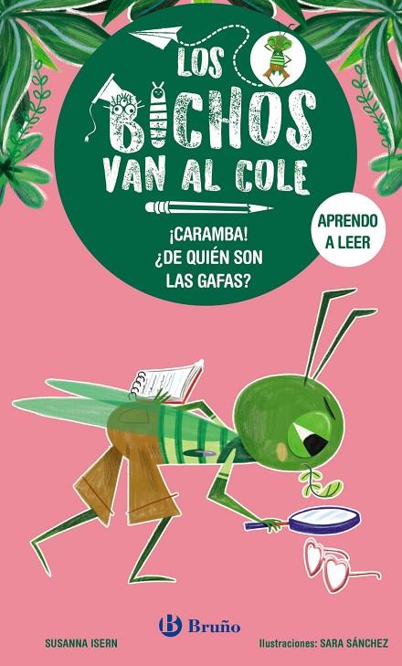 BICHOS VAN AL COLE 03, LOS. ¡CARAMBA! ¿DE QUIÉN SON LAS GAFAS? | 9788469640296 | ISERN, SUSANNA