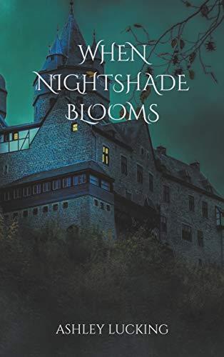 WHEN NIGHTSHADE BLOOMS | 9782322222940 | LUCKING, ASHLEY