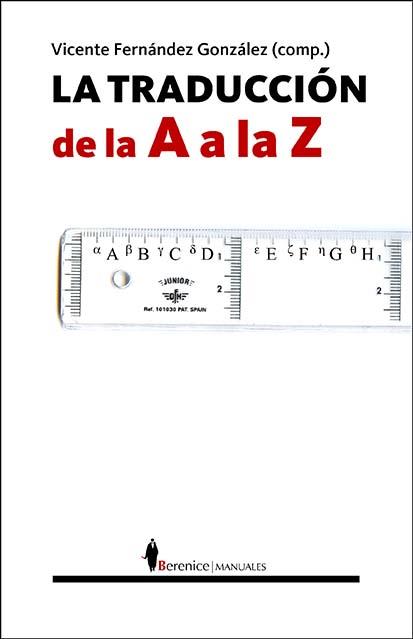 TRADUCCIÓN DE LA A A LA Z, LA | 9788496756557 | FERNÁNDEZ GONZÁLEZ, VICENTE