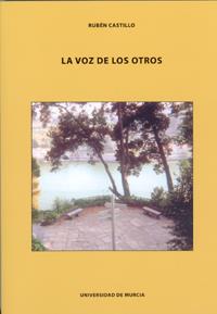 VOZ DE LOS OTROS, LA | 9788483715970 | CASTILLO GALLEGO, RUBÉN