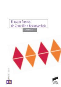 TEATRO FRANCÉS DE CORNEILLE A BEAUMARCHAIS, EL | 9788497564441 | LEAL DUART, JULIO