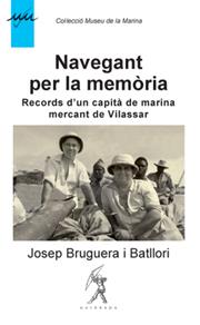 NAVEGANT PER LA MEMÒRIA | 9788496786042 | BRUGUERA, JOSEP