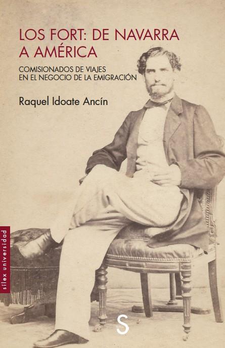 FORT, LOS : DE NAVARRA A AMÉRICA | 9788418388927 | IDOATE ANCÍN, RAQUEL