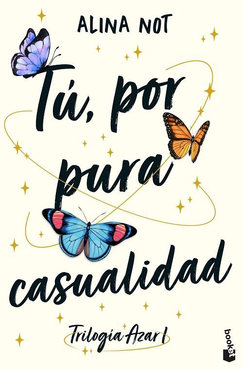 TÚ, POR PURA CASUALIDAD (TRILOGÍA AZAR 1) | 9788408316886 | NOT, ALINA