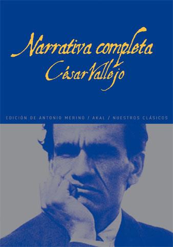 NARRATIVA COMPLETA (CÉSAR VALLEJO) | 9788446028567 | VALLEJO, CÉSAR