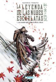 LEYENDA DE LAS NUBES ESCARLATAS, LA 01 : LA CIUDAD QUE HABLA CON EL CIELO | 9788461268825 | TENUTA, SEVERIO