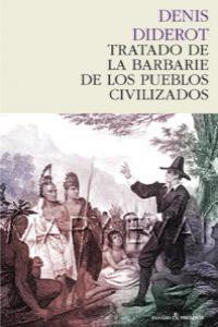 TRATADO DE LA BARBARIE DE LOS PUEBLOS CIVILIZADOS | 9788493914325 | DIDEROT, DENIS