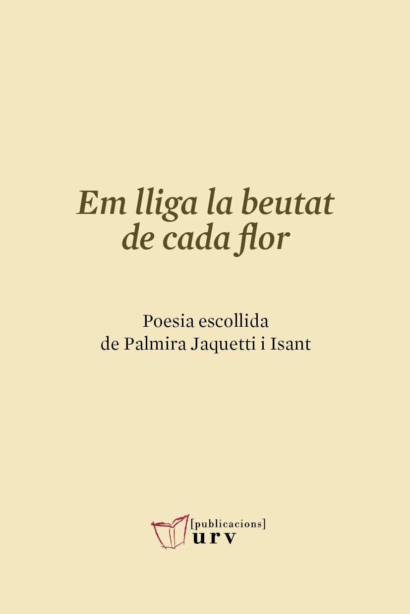EM LLIGA LA BEUTAT DE CADA FLOR | 9788484249177 | JAQUETTI I ISANT, PALMIRA