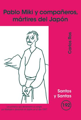 PABLO MIKI Y COMPAÑEROS, MÁRTIRES DEL JAPÓN | 9788498055528 | ROS CARBALLAR, CARLOS