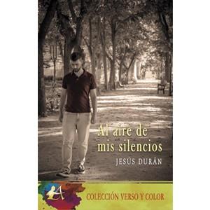 AL AIRE DE MIS SILENCIOS | 9788419439260 | DURÁN, JESÚS