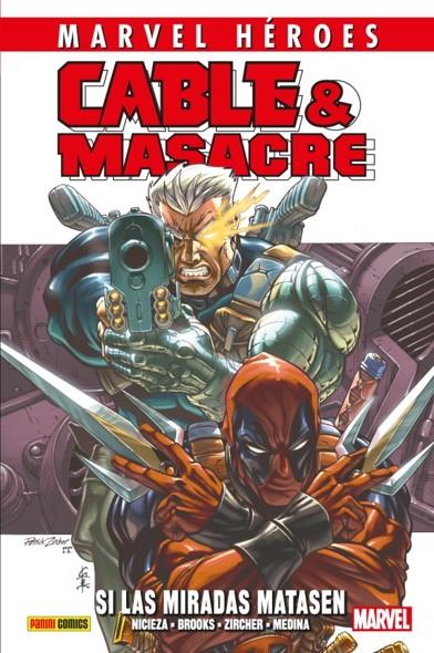 MARVEL HÉROES. CABLE & MASACRE 01 : SI LAS MIRADAS MATASEN | 9788491674115 | NICIEZA, FABIAN / ZIRCHER, PATRICK