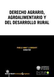 DERECHO AGRARIO , AGROALIMENTARIO Y DEL DESARROLLO RURAL | 9788490040546 | PABLO AMAT LLOMBART/AGUSTÍN LUNA SERRANO/RAMÓN HERRERA CAMPOS/JOSÉ MARÍA DE LA CUESTA SAENZ/PILAR GI